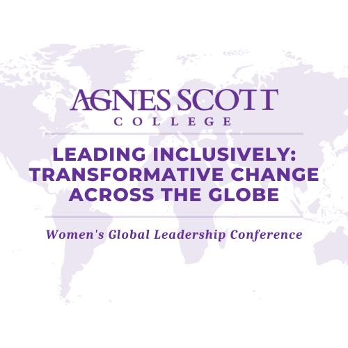 White and purple logo for Women's Global Leadership Conference reading "Agnes Scott College. Leading Inclusively: Transformative Change Across the Globe" with a silhouette of the 7 continents behind it.
