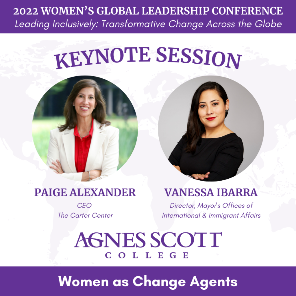 Keynote Session Two featuring CEO of the Carter Center, Paige Alexander and Vanessa Ibarra, Director of Atlanta Mayors Office of International and Immigrant Affairs
